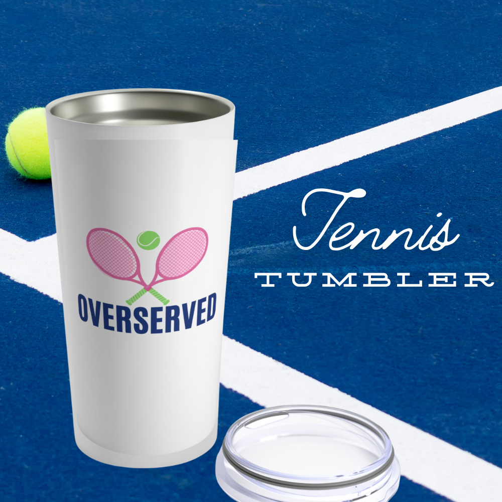 Tennis Tumbler 20oz - Over Served Travel Mug Drinkware