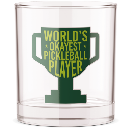Pickleball World's Okayest Pickleball Player Bourbon Glass