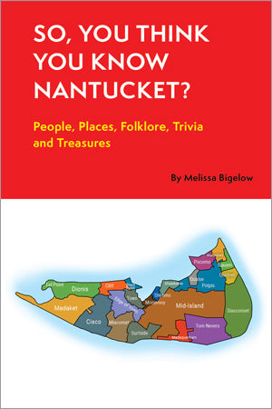 So, You Think You Know Nantucket?