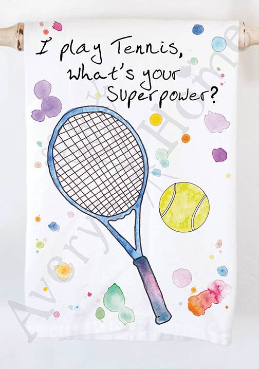 I Play Tennis What’s Your Super Power